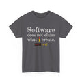 "Software does not claim what I Create" RecLet T-shirt