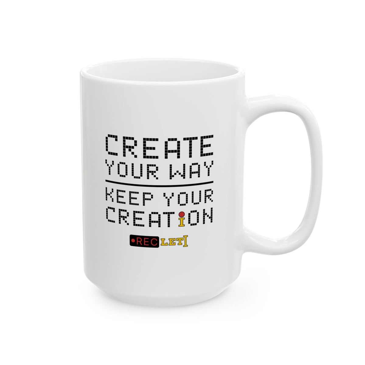 RecLet Creator DIB Seal "Create Your Way | Keep Your Creation" Ceramic Mug, (11oz, 15oz)