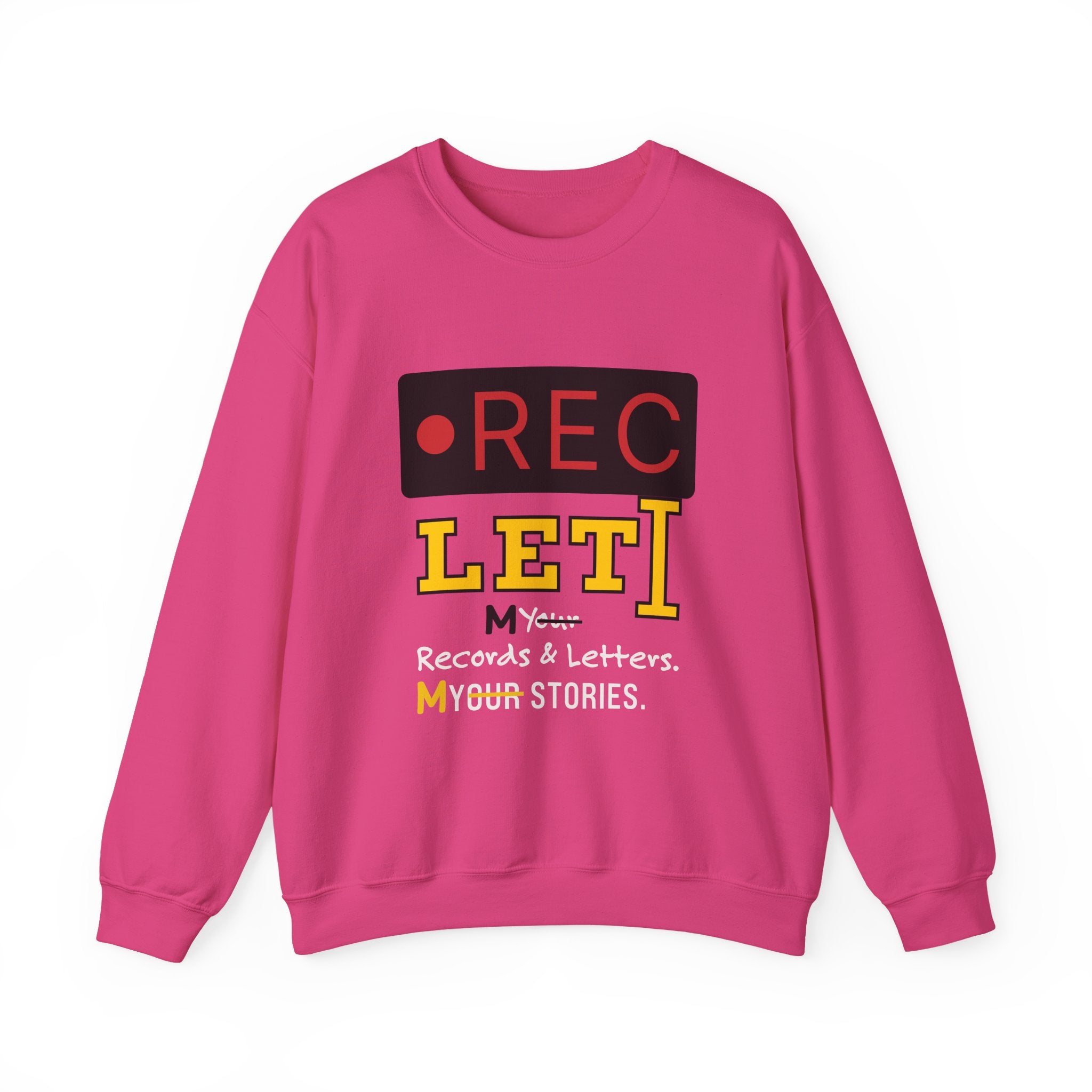 RecLet MY Records & Letters. MY Stories. Sweatshirt