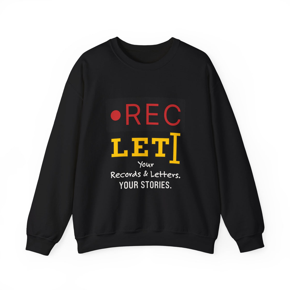 RecLet Your Records & Letters. Your Stories. Sweatshirt