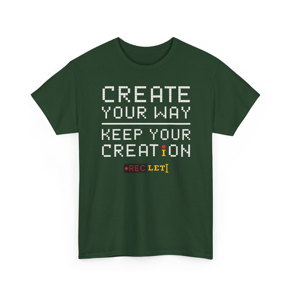"Create Your Way | Keep Your Creation" RecLet T-shirt