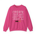"Create Your Way | Keep Your Creation" RecLet Sweatshirt