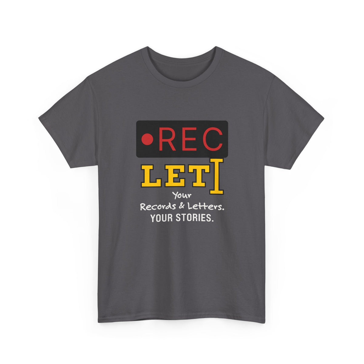 RecLet Your Records & Letters. Your Stories. T-shirt