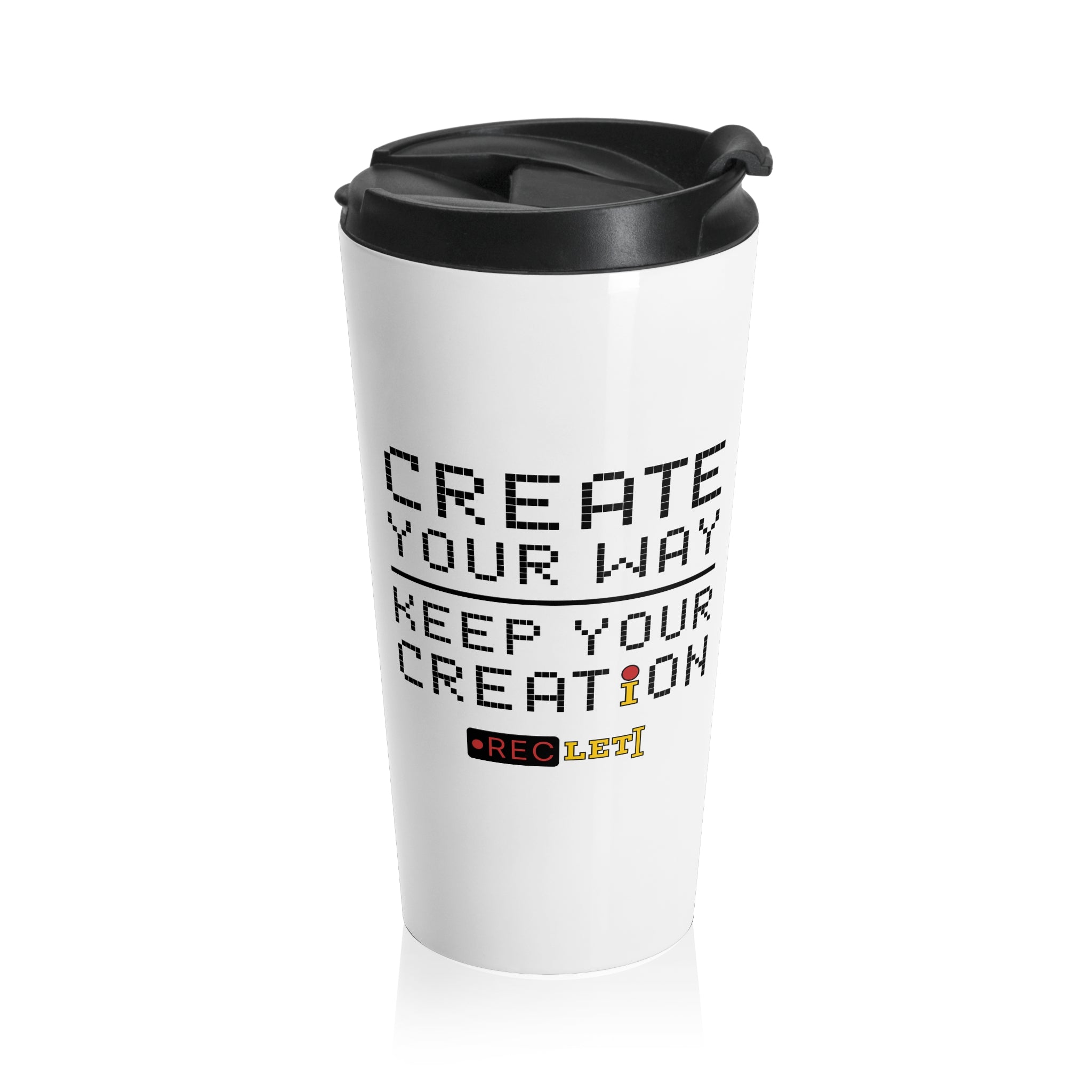 RecLet DIB Seal "Create Your Way | Keep Your Creation" Stainless Steel Travel Mug