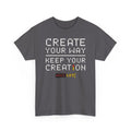 "Create Your Way | Keep Your Creation" RecLet T-shirt